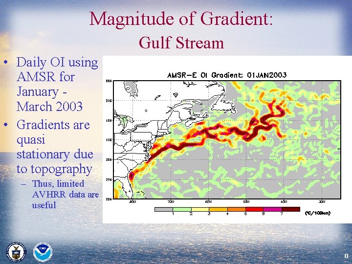 Magnitude of Gradient: Gulf Stream • Daily OI using AMSR for January March 2003