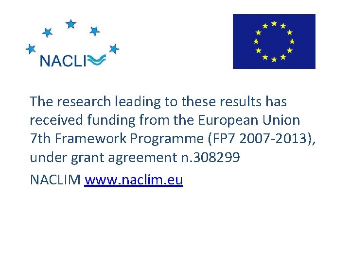 The research leading to these results has received funding from the European Union 7