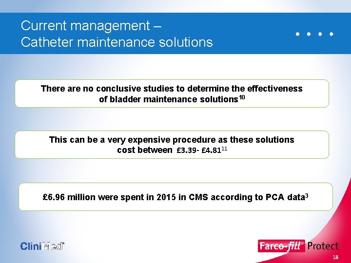 Current management – Catheter maintenance solutions There are no conclusive studies to determine the