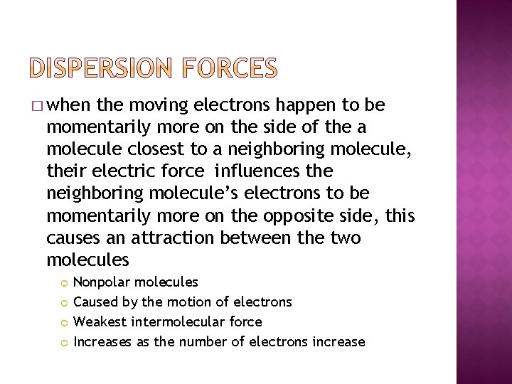 � when the moving electrons happen to be momentarily more on the side of