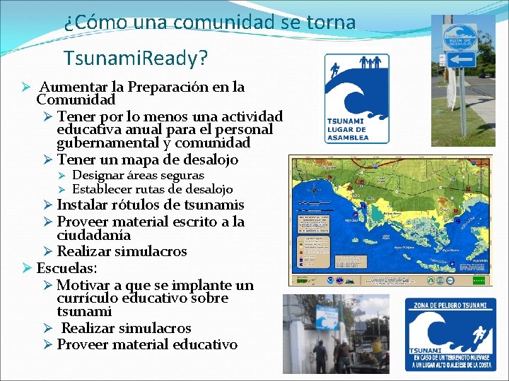 ¿Cómo una comunidad se torna Tsunami. Ready? Ø Aumentar la Preparación en la Comunidad ¿Cómo una comunidad se torna Tsunami. Ready? Ø Aumentar la Preparación en la Comunidad