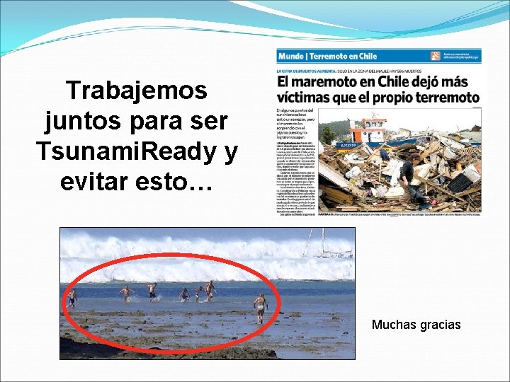 Trabajemos juntos para ser Tsunami. Ready y evitar esto… Muchas gracias NY Times Trabajemos juntos para ser Tsunami. Ready y evitar esto… Muchas gracias NY Times
