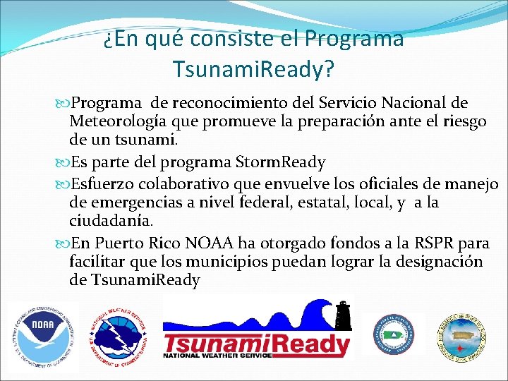 ¿En qué consiste el Programa Tsunami. Ready? Programa de reconocimiento del Servicio Nacional de ¿En qué consiste el Programa Tsunami. Ready? Programa de reconocimiento del Servicio Nacional de
