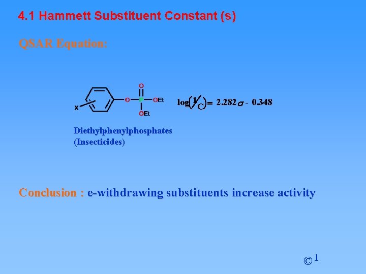 4. 1 Hammett Substituent Constant (s) QSAR Equation: logæè 1 Cöø = 2. 282 4. 1 Hammett Substituent Constant (s) QSAR Equation: logæè 1 Cöø = 2. 282