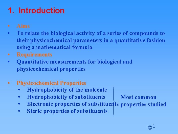 1. Introduction • • • Aims To relate the biological activity of a series 1. Introduction • • • Aims To relate the biological activity of a series