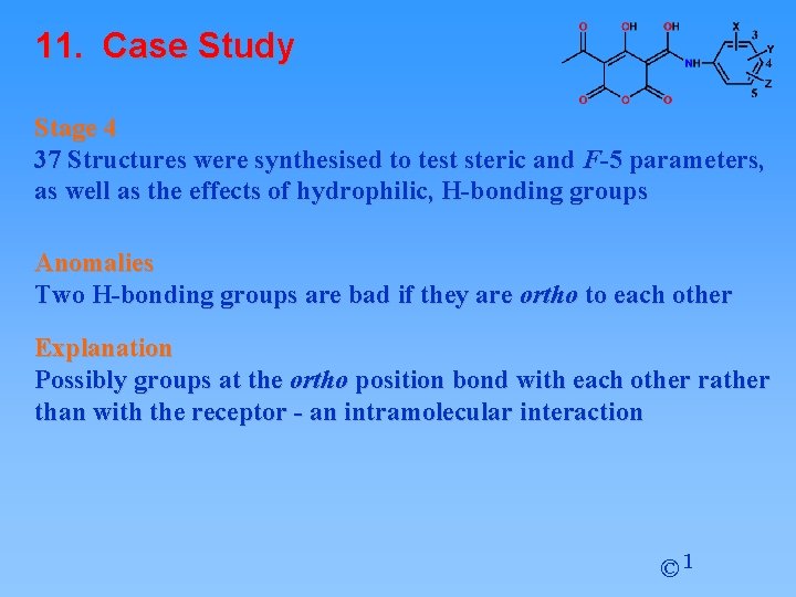 11. Case Study Stage 4 37 Structures were synthesised to test steric and F-5 11. Case Study Stage 4 37 Structures were synthesised to test steric and F-5