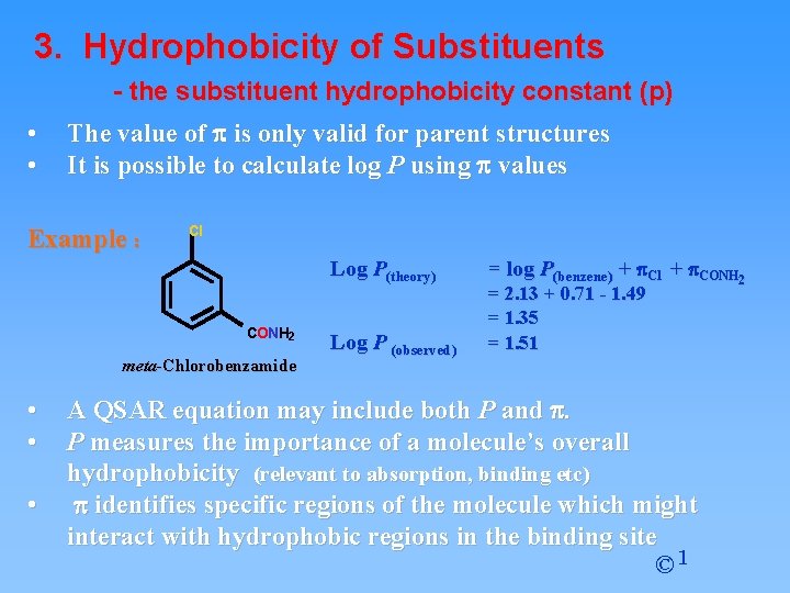 3. Hydrophobicity of Substituents - the substituent hydrophobicity constant (p) • • The value 3. Hydrophobicity of Substituents - the substituent hydrophobicity constant (p) • • The value