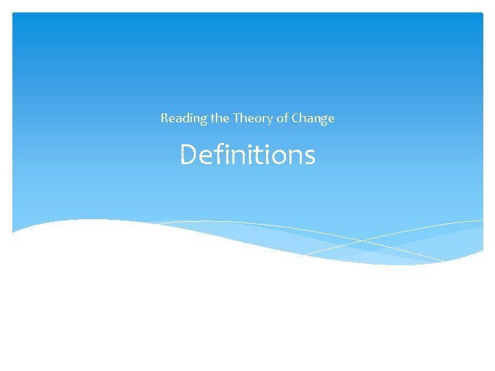 Reading the Theory of Change Definitions 