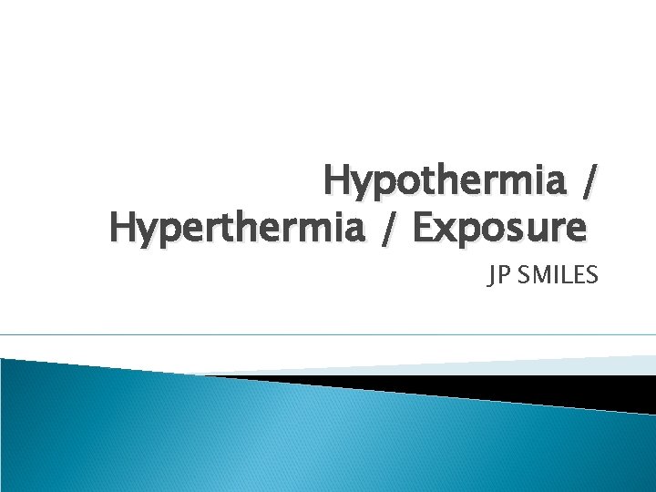 Hypothermia Hyperthermia Exposure JP SMILES Hypothermia Core temp