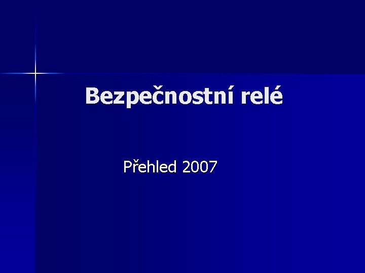 Bezpečnostní relé Přehled 2007 