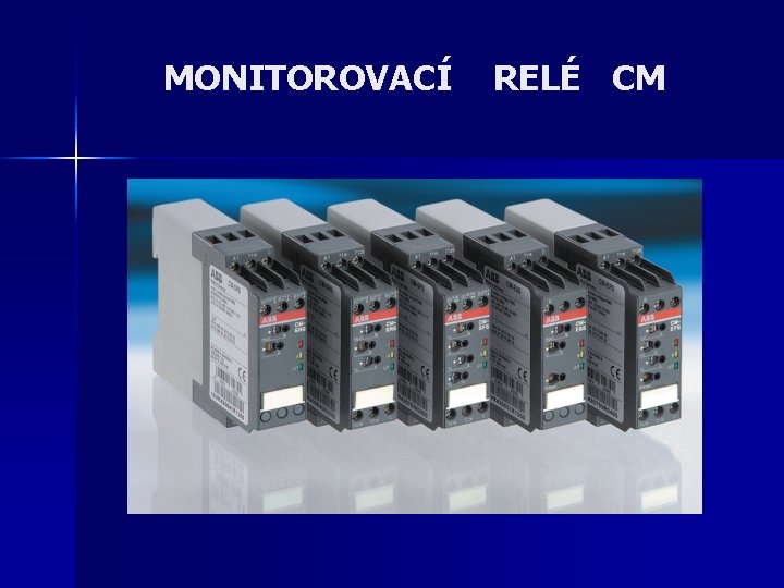 MONITOROVACÍ RELÉ CM 