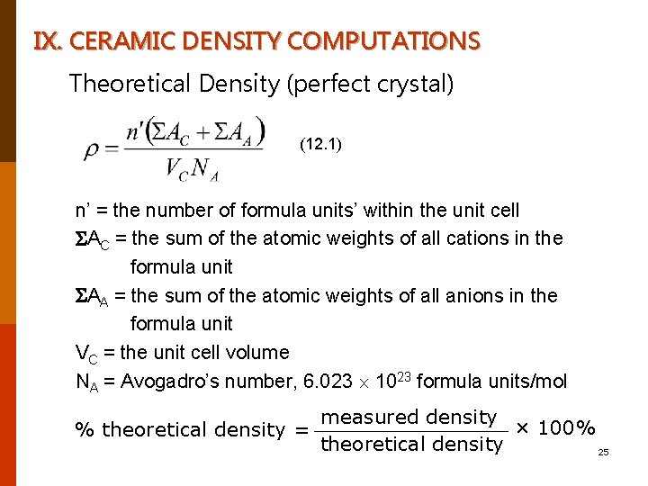 IX. CERAMIC DENSITY COMPUTATIONS Theoretical Density (perfect crystal) (12. 1) n’ = the number