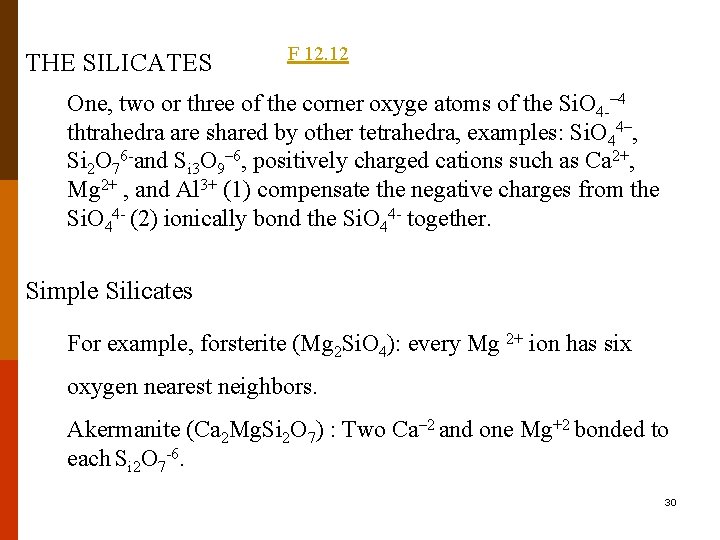 THE SILICATES F 12. 12 One, two or three of the corner oxyge atoms