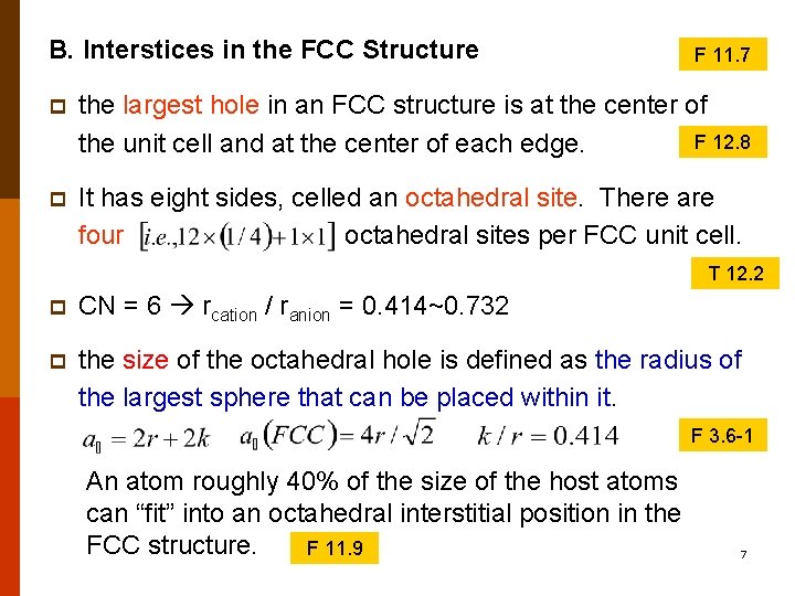 B. Interstices in the FCC Structure F 11. 7 p the largest hole in