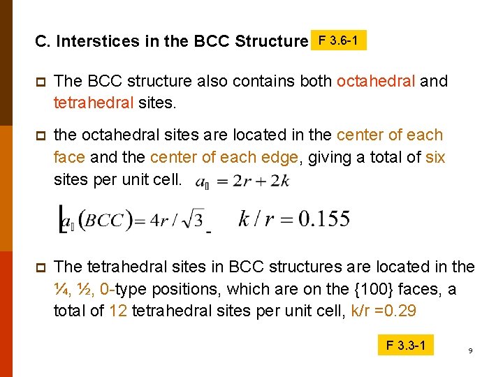 C. Interstices in the BCC Structure F 3. 6 -1 p The BCC structure