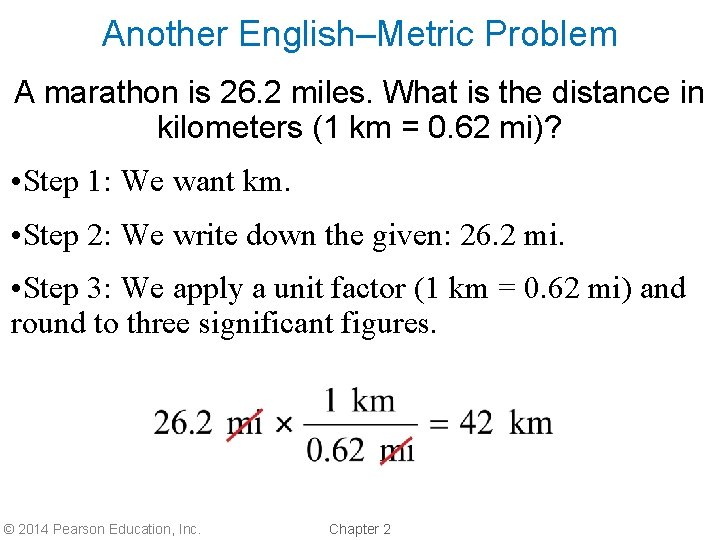 Another English–Metric Problem A marathon is 26. 2 miles. What is the distance in