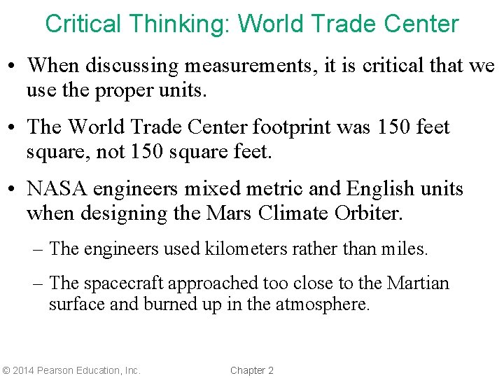 Critical Thinking: World Trade Center • When discussing measurements, it is critical that we