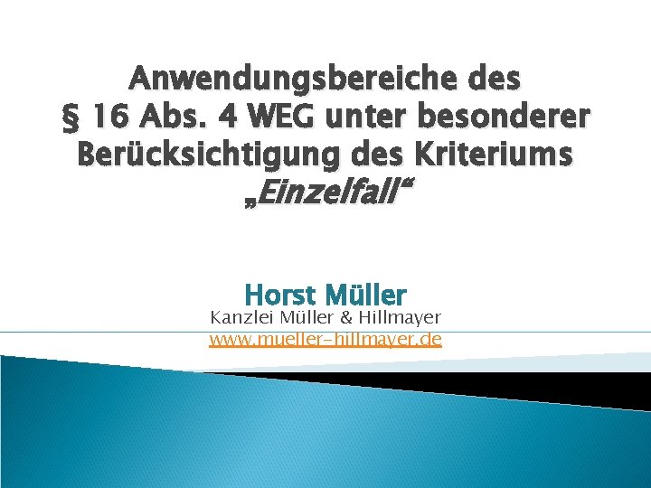 Anwendungsbereiche des § 16 Abs. 4 WEG unter besonderer Berücksichtigung des Kriteriums „Einzelfall“ Horst