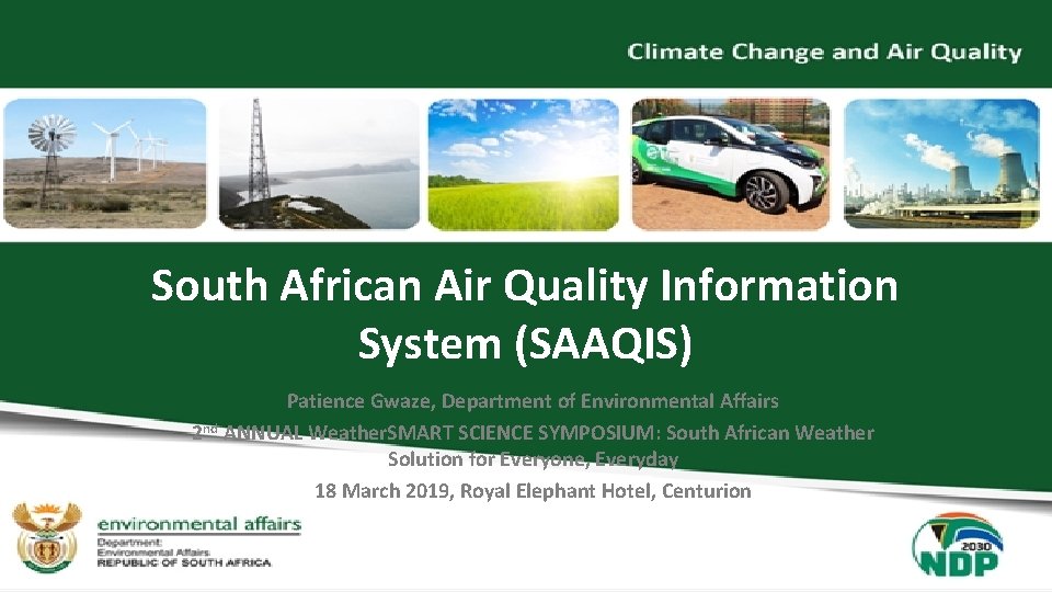 South African Air Quality Information System (SAAQIS) Patience Gwaze, Department of Environmental Affairs 2