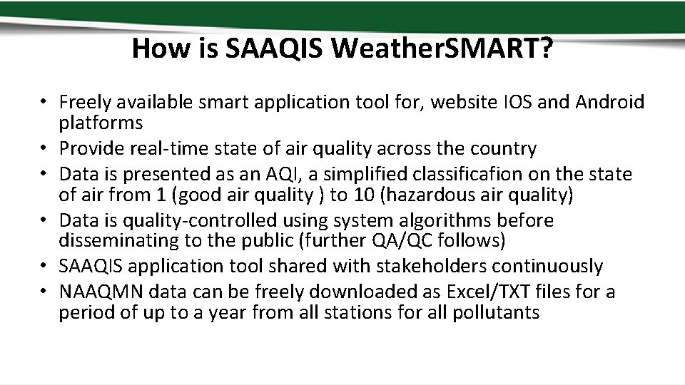 How is SAAQIS Weather. SMART? • Freely available smart application tool for, website IOS