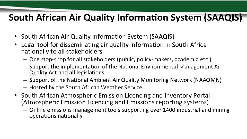 South African Air Quality Information System (SAAQIS) • Legal tool for disseminating air quality
