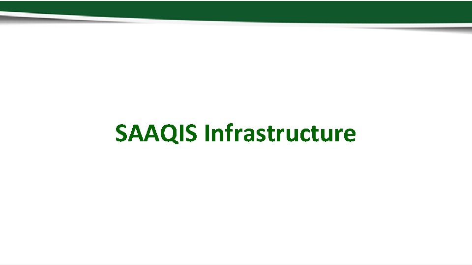 SAAQIS Infrastructure 