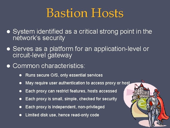 Bastion Hosts System identified as a critical strong point in the network’s security Serves