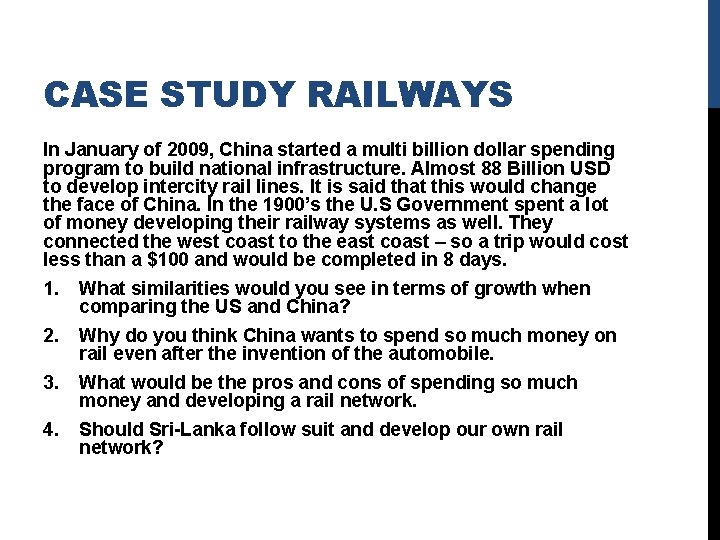 CASE STUDY RAILWAYS In January of 2009, China started a multi billion dollar spending