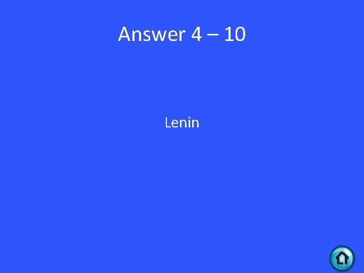 Answer 4 – 10 Lenin 