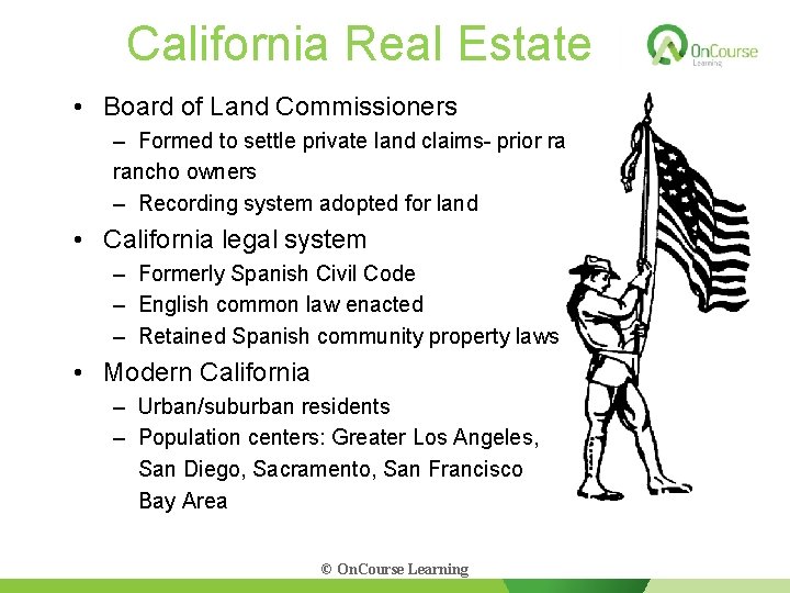 California Real Estate • Board of Land Commissioners – Formed to settle private land