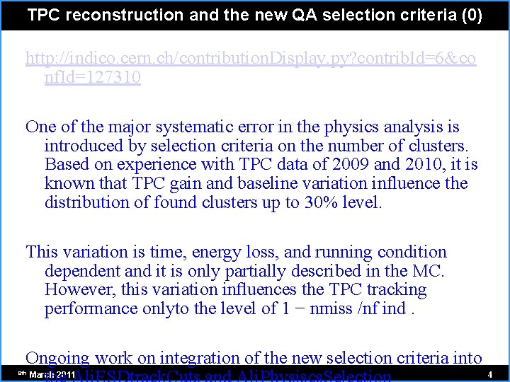 TPC reconstruction and the new QA selection criteria (0) http: //indico. cern. ch/contribution. Display.