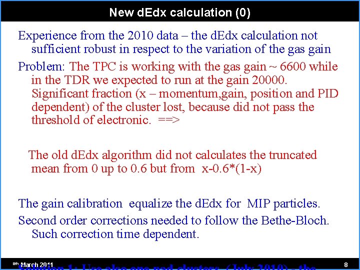 New d. Edx calculation (0) Experience from the 2010 data – the d. Edx