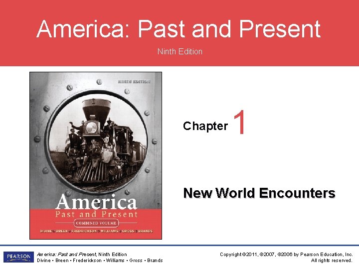 America: Past and Present Ninth Edition Chapter 1 New World Encounters America: Past and