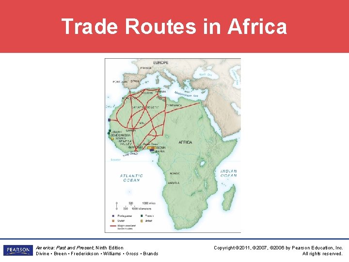 Trade Routes in Africa America: Past and Present, Ninth Edition Divine • Breen •