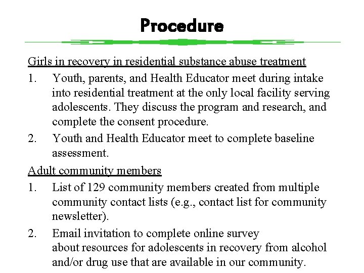 Procedure Girls in recovery in residential substance abuse treatment 1. Youth, parents, and Health