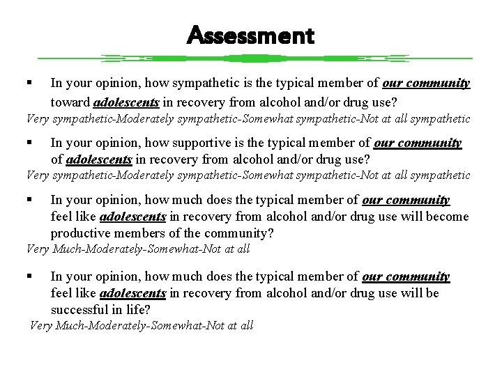 Assessment § In your opinion, how sympathetic is the typical member of our community