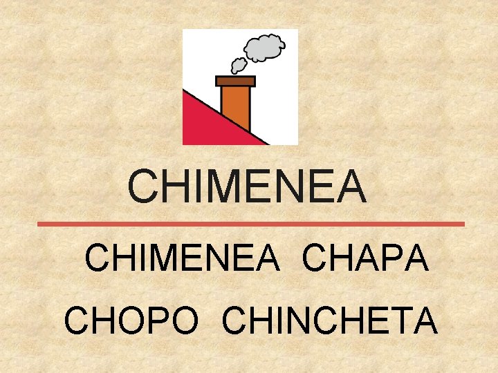 CHIMENEA CHAPA CHOPO CHINCHETA 