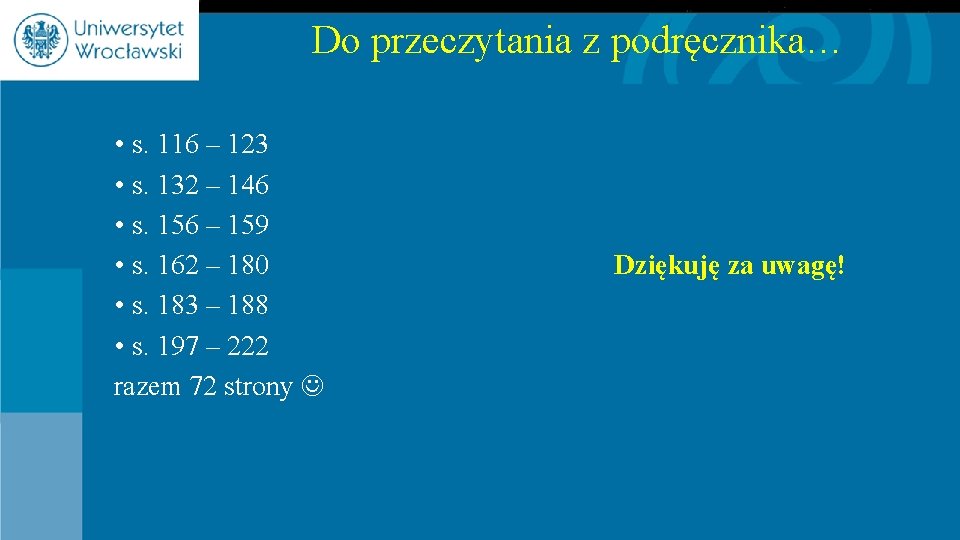 Do przeczytania z podręcznika… • s. 116 – 123 • s. 132 – 146