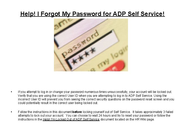 Help! I Forgot My Password for ADP Self Service! • If you attempt to