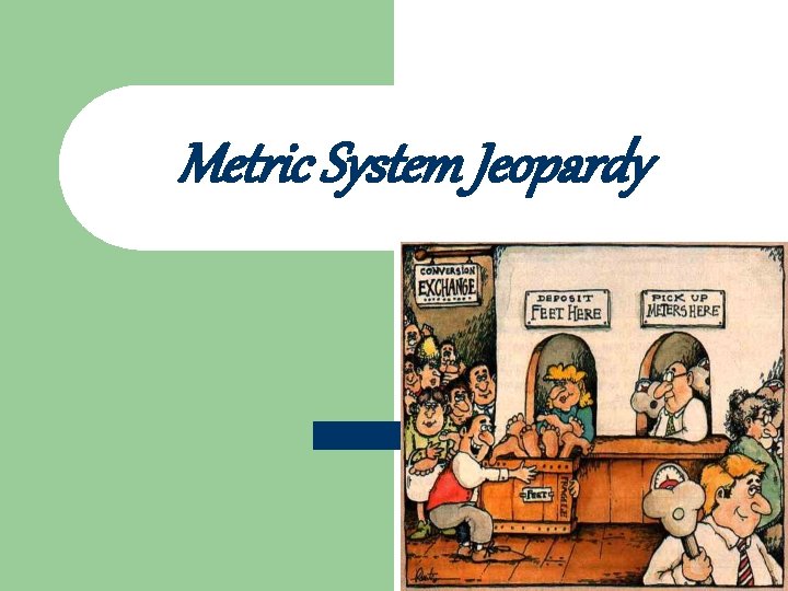 Metric System Jeopardy 