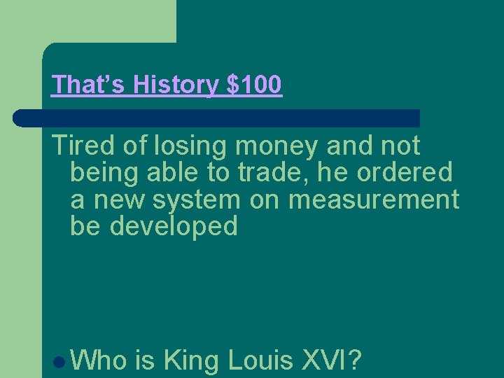 That’s History $100 Tired of losing money and not being able to trade, he