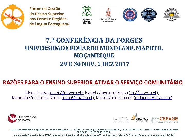 7. ª CONFERÊNCIA DA FORGES UNIVERSIDADE EDUARDO MONDLANE, MAPUTO, MOÇAMBIQUE 29 E 30 NOV, 7. ª CONFERÊNCIA DA FORGES UNIVERSIDADE EDUARDO MONDLANE, MAPUTO, MOÇAMBIQUE 29 E 30 NOV,