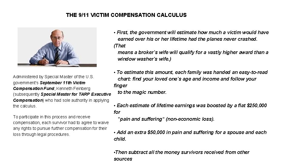 THE 9/11 VICTIM COMPENSATION CALCULUS • First, the government will estimate how much a