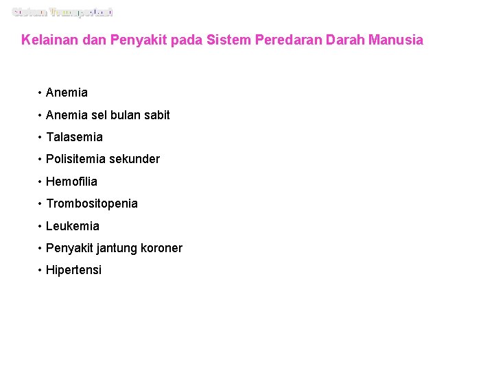 Kelainan dan Penyakit pada Sistem Peredaran Darah Manusia • Anemia sel bulan sabit •