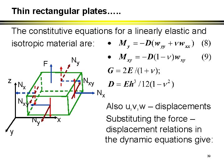 Thin rectangular plates…. . The constitutive equations for a linearly elastic and isotropic material
