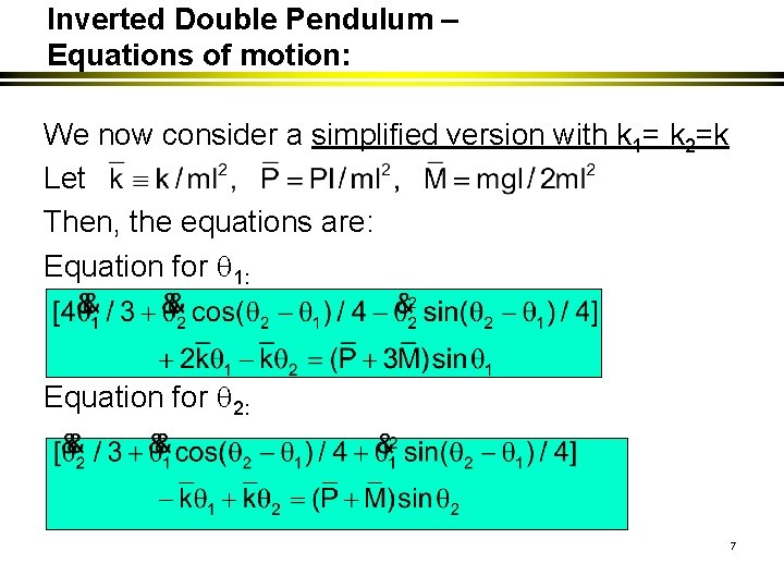 Inverted Double Pendulum – Equations of motion: We now consider a simplified version with