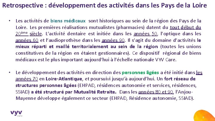 Retrospective : développement des activités dans les Pays de la Loire • Les activités