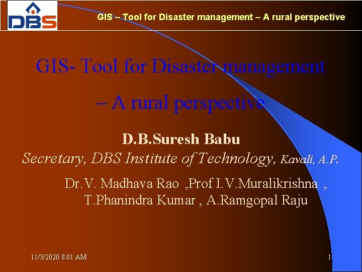 GIS – Tool for Disaster management – A rural perspective GIS- Tool for Disaster