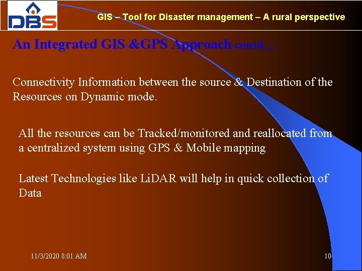 GIS – Tool for Disaster management – A rural perspective An Integrated GIS &GPS