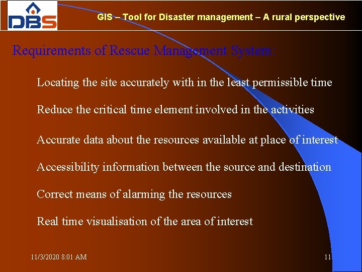 GIS – Tool for Disaster management – A rural perspective Requirements of Rescue Management